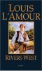 [The Talon and Chantry series 08] • Rivers West Louis L'Amour